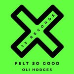 cover: Oli Hodges - Felt So Good