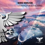 cover: Nord Horizon - Looking For Something (Extended Mix)