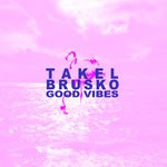 cover: Takle Brusko - Good Vibes