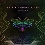 cover: Atomic Pulse|Astrix - Visions