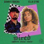 cover: Ella Eyre|Sonny Fodera - Wired (Saffron Stone Remix)