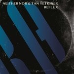 cover: Neither Nor|Tan Yetkiner - Reflux