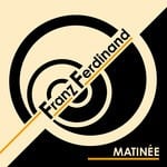 cover: Franz Ferdinand - Matinee (Single)