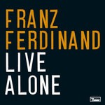 cover: Franz Ferdinand - Live Alone