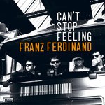 cover: Franz Ferdinand - Can't Stop Feeling