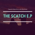 cover: Capsule Deep Sa|Lebz'bushman - The Scatch EP