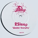 cover: 2sleep - Waitin' Everyday