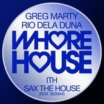 cover: Greg Marty|Sebsax - Ith/Sax The House