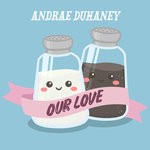 cover: Andrae Duhaney - Our Love