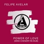 cover: Felipe Avelar - Power Of Love (Mike Chenery Re-Rub)