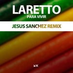 cover: Laretto - Para Vivir (Jesus Sanchez Remix)