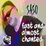 cover: Saso - Fast & Almost Chanted (Radio Edit)