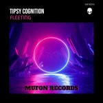 cover: Tipsy Cognition - Fleeting (Original Mix)