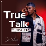 cover: Sir Warri - True Talk (The EP)