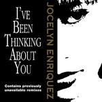 cover: Jocelyn Enriquez - I've Been Thinking About You (Remixes)