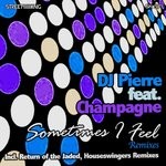 cover: Champagne - Sometimes I Feel (Remixes)