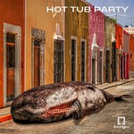 cover: Hot Tub Party - I Am Here To Play