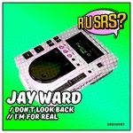 cover: Jay Ward - Dont Look Back/Im For Real