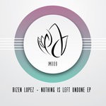 cover: Bizen Lopez - Nothing Is Left Undone EP