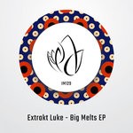 cover: Extrakt Luke - Big Melts EP