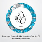 cover: Francesco Ferraro|Niko Pagnotta - You Say EP