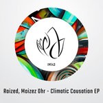 cover: Moizez Ohr|Raized - Climatic Causation EP