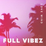 cover: Full Vibez - Love Wind