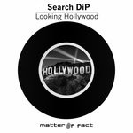 cover: Search Dip - Looking Hollywood