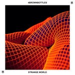 cover: 4brownbottles - Strange World