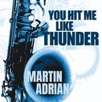 cover: Martin Adrian - You Hit Me Like Thunder