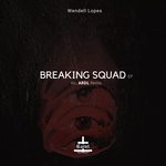 cover: Wendell Lopes - BREAKING SQUAD