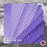 cover: Dragunov - There For You