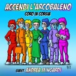 cover: Andrea Mingardi|Coro In Corsia - Accendi L' Arcobaleno