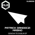 cover: Masino|Patrick Dandoczi - Genova To Dublin EP