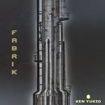 cover: Ken Yukio - Fabrik