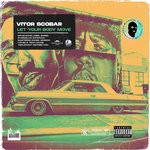 cover: Vitor Scobar - Let Your Body Move