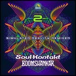 cover: Boom Shankar|Soul Kontakt - Simulated Reality Remixed Chapter 2