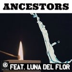 cover: Luna Del Flor - Ancestors (Luna Afro Deep Mix)