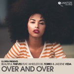 cover: Beautiful Thieves|Jaidene Veda|Wheeler Del Torro - Over & Over