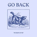 cover: The Death Of Pop - Go Back