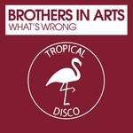 cover: Brothers In Arts - What's Wrong