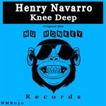 cover: Henry Navarro - Knee Deep