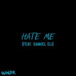 cover: Samuel Eli|Wndr - Hate Me (Explicit Radio Edit)