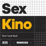 cover: Sex Kino - Don't Look Back (Remixes)