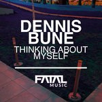 cover: Dennis Bune - Thinking About Myself