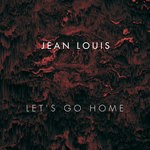 cover: Jean Louis - Let's Go Home