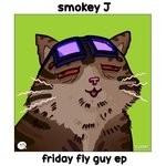 cover: Smokey J - Friday Fly Guy EP