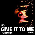 cover: Funkspin - Give It To Me