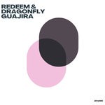 cover: Dragonfly|Redeem - Guajira