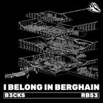 cover: B3cks - I Belong In Berghain